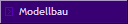 Modellbau